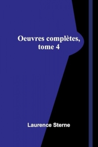 Oeuvres complètes, tome 4