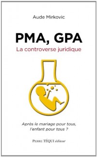 PMA, GPA : La controverse juridique