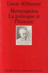 Montesquieu, la politique et l'histoire