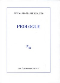 Prologue : Et autres textes