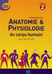 Anatomie et physiologie du corps humain pour le AS-AP: Module 2