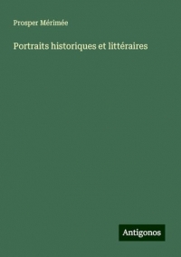 Portraits historiques et littéraires