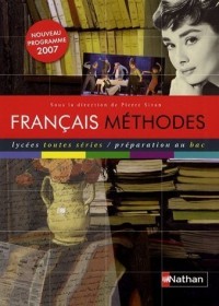 Français Méthodes : Lycées toutes séries/préparation au bac