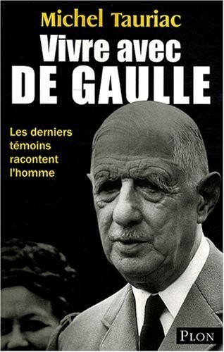 Vivre avec de Gaulle