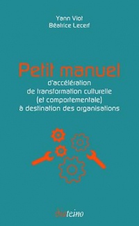 Petit manuel d'accélération de transformation culturelle (et comportementale) à destination des organisations