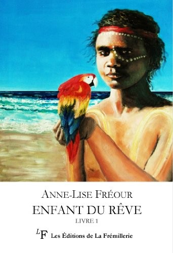 Enfant du rêve Livre 1 : La Grande terre australe