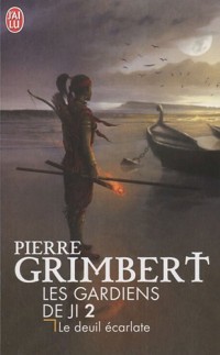 Les Gardiens de Ji, Tome 2 : Le Deuil écarlate