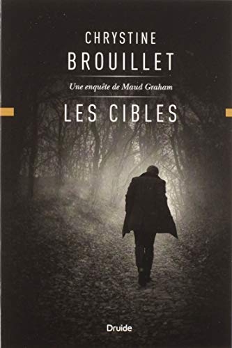 Les Cibles : une Enquete de Maud Graham