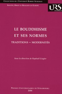 Le Bouddhisme et ses normes : Traditons-Modernités