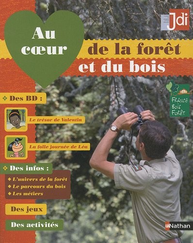 Au coeur de la forêt et du bois