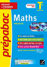 Maths Tle générale (spécialité) - Prépabac Réussir l'examen: nouveau programme, nouveau bac (2020-2021)
