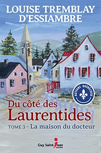 Du Cote des Laurentides V 03 la Maison du Docteur