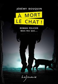 A mort le chat !