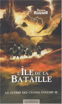 L'Île de la bataille : La Guerre des cygnes, livre III