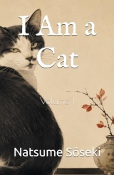 I Am a Cat: Volume 1