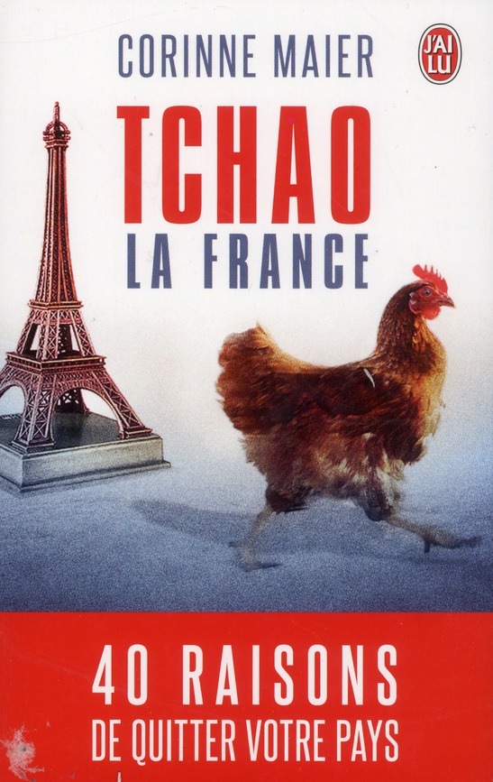 Tchao la France : 40 raisons de quitter votre pays