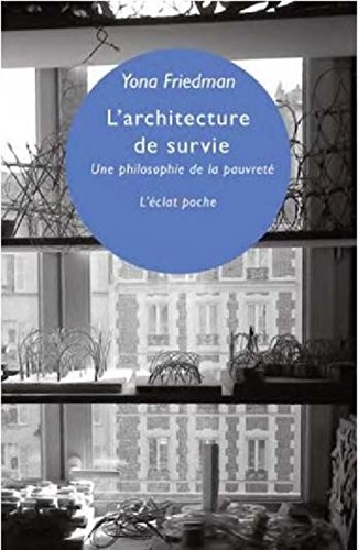 L'architecture de survie : Une philosophie de la pauvreté