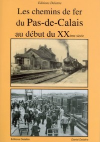 Les chemins de fer du Pas de Calais au début du 20ème siècle