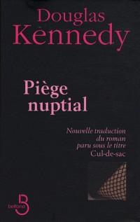 Piège nuptial - Nouvelle traduction du roman paru sous le titre Cul de Sac