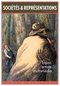 Topor, artiste multimédia: Sociétés et représentations - Automne 2017 n° 44
