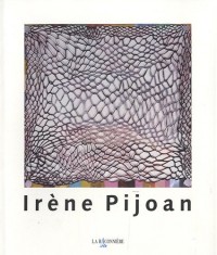 Irène Pijoan (1953-2004) : Rétrospective