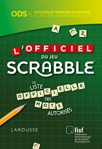 L'officiel du jeu Scrabble®: La liste officielle des mots autorisés