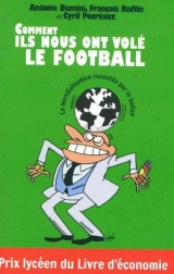 Comment ils nous ont volé le football