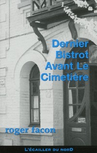 Dernier bistrot avant le cimetière