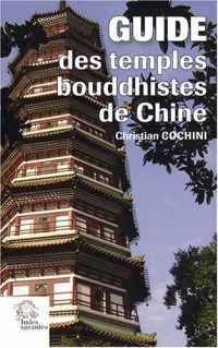 Guide des Temples bouddhistes de Chine : Histoire et héritage culturel des monastères de la nationalité Han