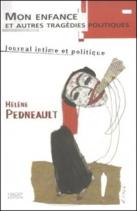 Mon Enfance et Autres Tragedies Politiques