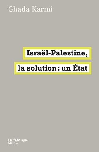 Israel-palestine, la solution : un etat - traduit de l anglais par eric hazan