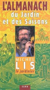 L'almanach du jardin et des saisons de Michel Lis