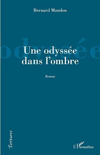 Une odyssée dans l'ombre
