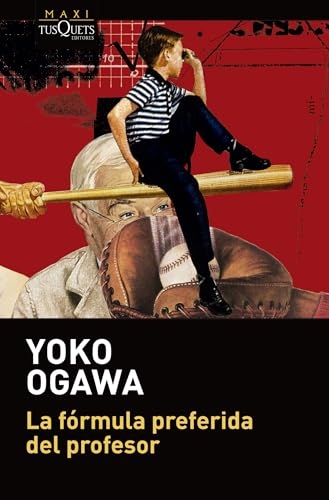 La Fórmula Preferida del Profesor / The Housekeeper and the Professor [9786073911160]