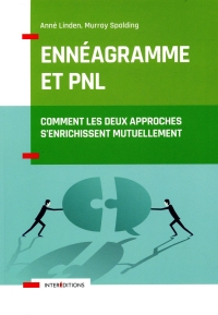 Ennéagramme et PNL - Comment les deux approches s'enrichissent mutuellement: Comment les deux approches s'enrichissent mutuellement