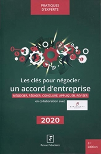 Les clés de la négociation d'un accord d'entreprise: Rédiger, conclure, appliquer, réviser