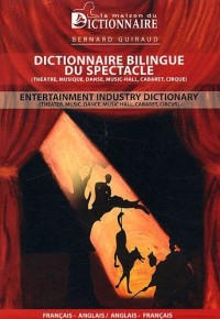 Dictionnaire bilingue du spectacle : Edition bilingue Français-Anglais