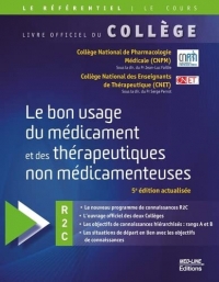 Le bon usage du médicament et des thérapeutiques non médicamenteuses: Le livre du collège