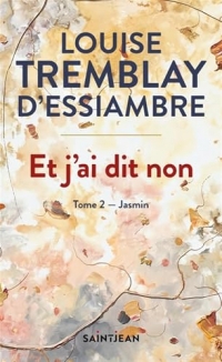 Et j'ai dit non: Tome 2, jasmin