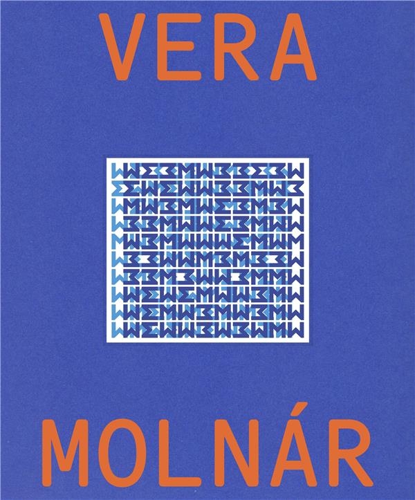 Vera Molnar : Monographie