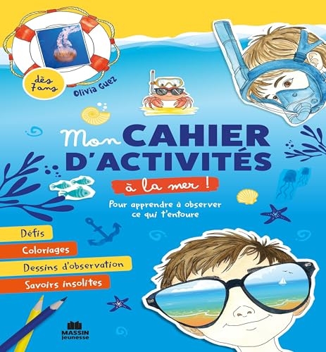 Cahier d'activités créatives - à la mer: Coloriages, dessins et jeux pour observer ce qui t'entoure