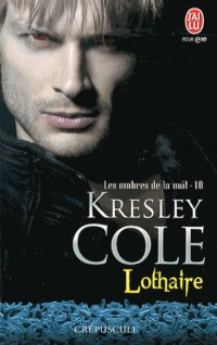 Les ombres de la nuit, Tome 10 : Lothaire
