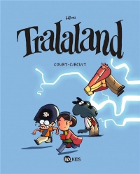 Tralaland, Tome 05: Court-circuit