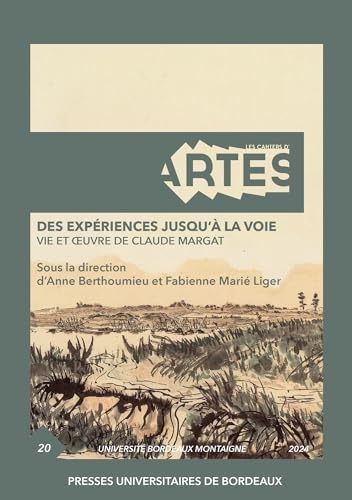 Des expériences jusqu’à la Voie: Vie et œuvre de Claude Margat