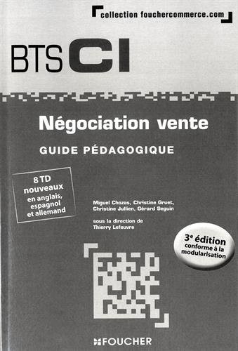 Négociation vente BTS 1re et 2e années - 3e édition - Guide pédagogique