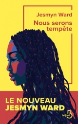 Nous serons tempête : Rentrée littéraire 2025 - Six ans après Le Chant des revenants, le grand retour de la seule autrice américaine double lauréate du National Book Award