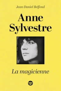 Anne Sylvestre, la magicienne