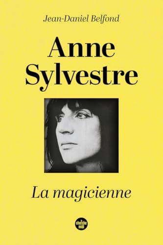 Anne Sylvestre, la magicienne