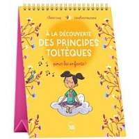 A la découverte des principes toltèques pour les enfants