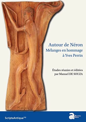 Autour de Néron.: Mélanges en hommage à Yves Perrin